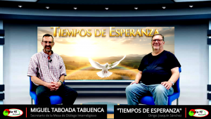 TIEMPOS DE ESPERANZA 20260526 Miguel Taboada